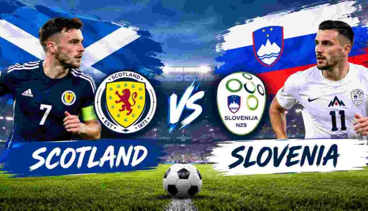 SCOTLAND VS SLOVENIA PREVIEW